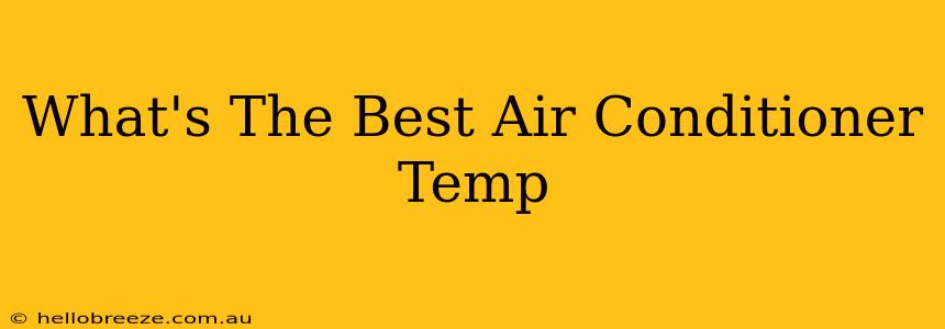 What's The Best Air Conditioner Temp