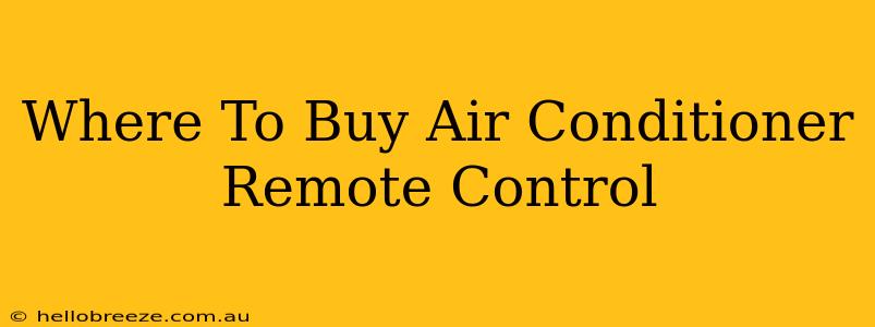 Where To Buy Air Conditioner Remote Control