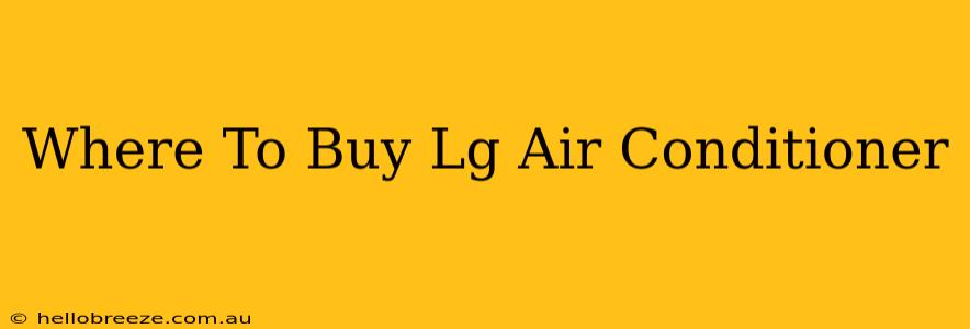 Where To Buy Lg Air Conditioner