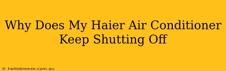 Why Does My Haier Air Conditioner Keep Shutting Off