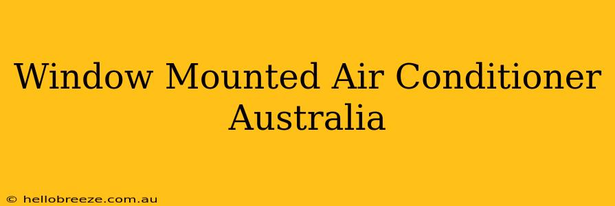 Window Mounted Air Conditioner Australia