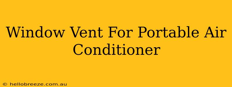 Window Vent For Portable Air Conditioner