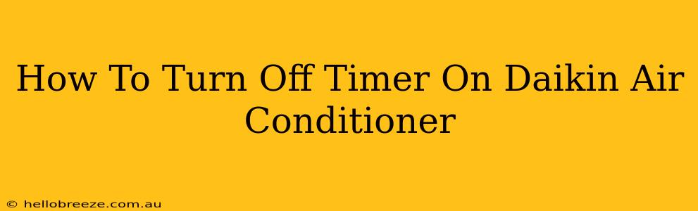 How To Turn Off Timer On Daikin Air Conditioner